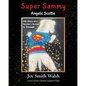 Super Sammy Angelic Scottie: Life Story of a Terrier's Terror to Triumph - Paperback