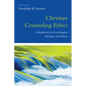 Christian Counseling Ethics: A Handbook for Psychologists, Therapists and Pastors - Paperback