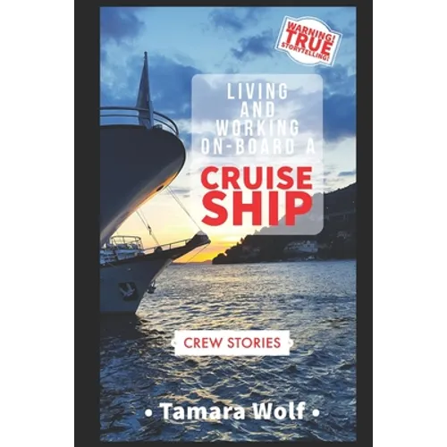 Living and Working On-Board a Cruise Ship - Paperback