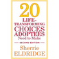 20 Life-Transforming Choices Adoptees Need to Make, Second Edition - Paperback
