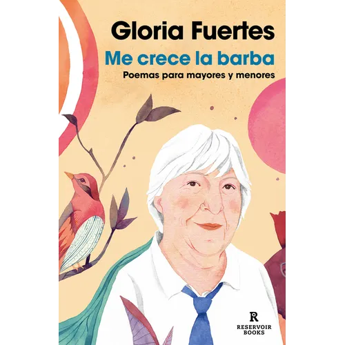 Me Crece La Barba: Poemas Para Mayores Y Menores / My Beard Is Growing: Poems - Paperback