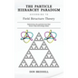 The Particle Hierarchy Paradigm - Hardcover