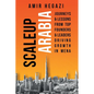 Scaleup Arabia: Journeys & Lessons from Top Founders & Leaders Driving Growth in MENA - Paperback