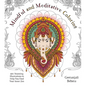 Mindful and Meditative Coloring: 40+ Stunning Illustrations to Help You Find Your Inner Zen - Paperback