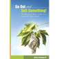 Go Out and Sell Something!: The Recession-Proof Guide to a Successful Sales Career - Paperback