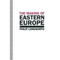 The Making of Eastern Europe - Paperback