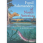 Fossil Salamanders of North America - Hardcover