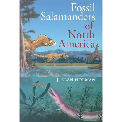 Fossil Salamanders of North America - Hardcover