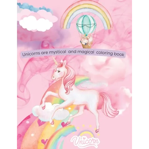 Unicorns: mystical and magical coloring book - Paperback