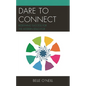 Dare to Connect: Redefining Success for the Modern Educator - Paperback