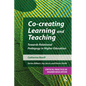 Co-Creating Learning and Teaching: Towards Relational Pedagogy in Higher Education - Paperback