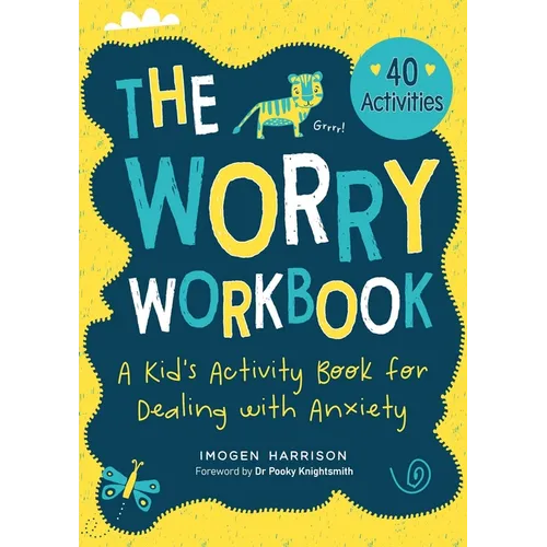 The Worry Workbook: A Kid's Activity Book for Dealing with Anxiety - Paperback