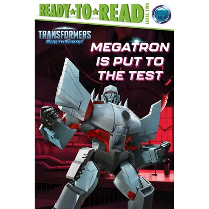 Megatron Is Put to the Test: Ready-To-Read Level 2 - Hardcover