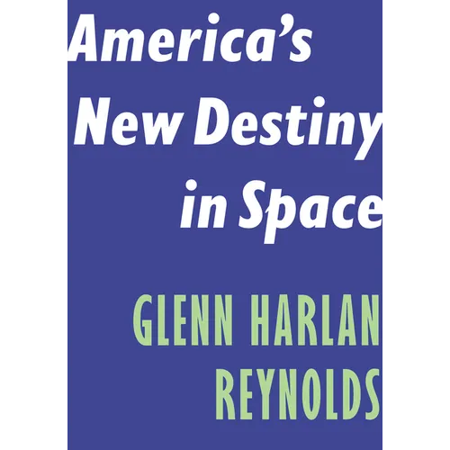 America's New Destiny in Space - Paperback