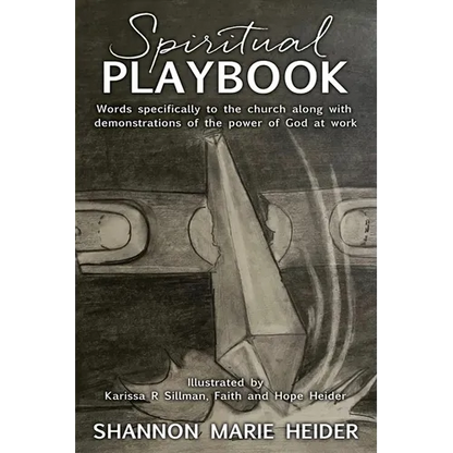 Spiritual Playbook: Words specifically to the church along with demonstrations of the power of God at work - Paperback