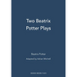 Two Beatrix Potter Plays - Paperback