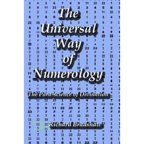 The Universal Way of Numerology: The Para-Science of Numerology - Paperback