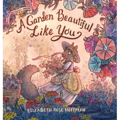 A Garden Beautiful Like You - Hardcover