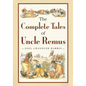 The Complete Tales of Uncle Remus - Hardcover