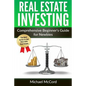 Real Estate Investing: Comprehensive Beginner's Guide for Newbies - Paperback