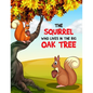 The Squirrel Who Lives in the Big Oak Tree: A Coloring Book - Paperback