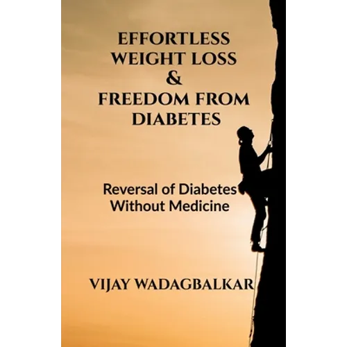 Effortless Weight Loss and Freedom From Diabetes - Paperback