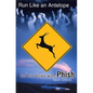 Run Like an Antelope: On the Road with Phish - Paperback