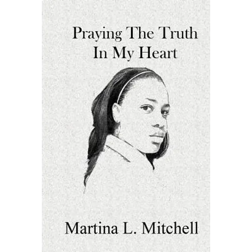 Praying the Truth in My Heart - Paperback