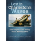 Lost in Charleston's Waves: The Tragedy of the Sailing Vessel Morning Dew - Hardcover