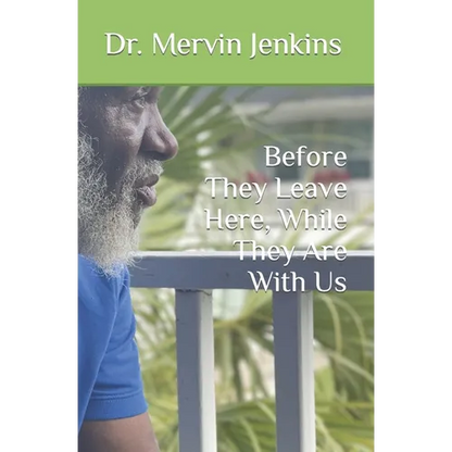 Before They Leave Here, While They Are With Us - Paperback