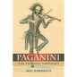 Paganini: The 'Demonic' Virtuoso - Hardcover