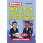 HR Stamped Ways to Say Things I Can't Say Out Loud at Work (Officially Approved): Buy This Before Quitting The Job: The Secret Handbook to Office Push - Paperback