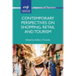 Contemporary Perspectives on Shopping, Retail and Tourism - Paperback