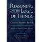 Reasoning and the Logic of Things: The Cambridge Conferences Lectures of 1898 - Paperback