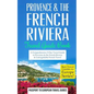 Provence: Provence & the French Riviera: Travel Guide Book-A Comprehensive 5-Day Travel Guide to Provence & the French Riviera, France & Unforgettable - Paperback