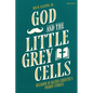 God and the Little Grey Cells: Religion in Agatha Christie's Poirot Stories - Paperback