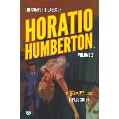 The Complete Cases of Horatio Humberton, Volume 2 - Paperback