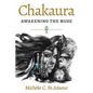Chakaura: Awakening the Muse - Paperback