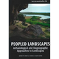 Peopled Landscapes: Archaeological and Biogeographic Approaches to Landscapes - Paperback