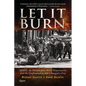 Let It Burn: MOVE, the Philadelphia Police Department, and the Confrontation that Changed a City - Paperback