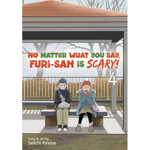 No Matter What You Say, Furi-San Is Scary! Vol. 4 - Paperback