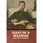 Diary of a Madman and Other Stories - Hardcover
