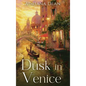 Dusk in Venice - Hardcover