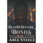 Blood Before Bonds: Loyalty over everything... until the game changes. - Paperback