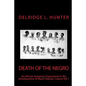 Death of the Negro: An African American Experience in the Development of Black Popular Cuture - Paperback