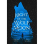 Night of the Wolf Moon - Hardcover