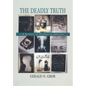 The Deadly Truth: A History of Disease in America - Paperback