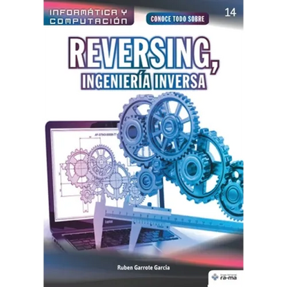 Conoce todo sobre Reversing, Ingeniería Inversa - Paperback
