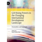 G20 Rising Powers in the Changing International Development Landscape: Potentialities and Challenges - Hardcover