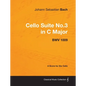 Johann Sebastian Bach - Cello Suite No.3 in C Major - Bwv 1009 - A Score for the Cello - Paperback